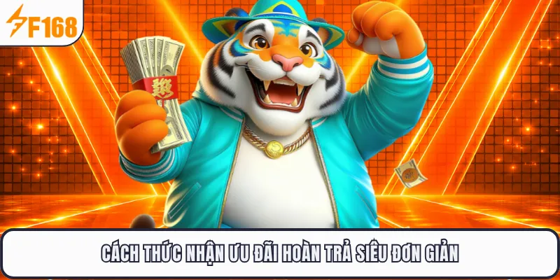 Cách thức nhận ưu đãi hoàn trả siêu đơn giản